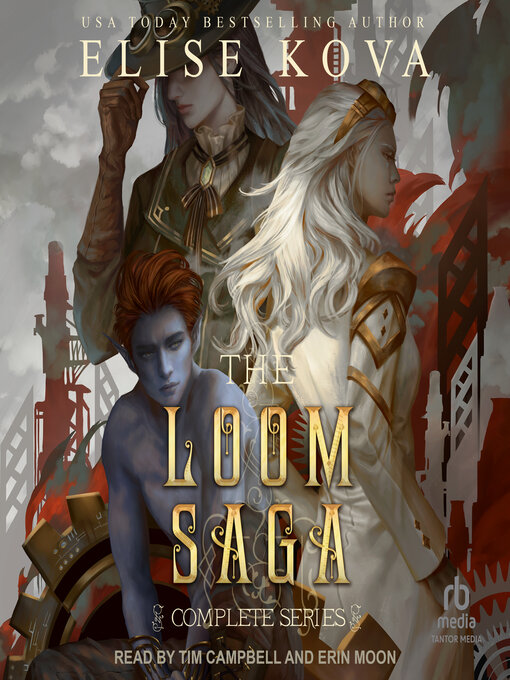 Title details for Loom Saga, The Complete Series by Elise Kova - Available